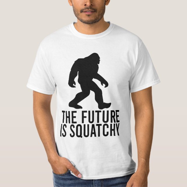 Camiseta O Futuro é Squatchy - Bigfoot Engraçado (Frente)