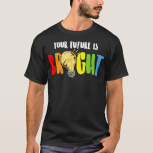 Camiseta O Futuro É Um Professor Brilhante Professor Educat