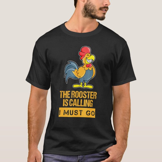 Camiseta O Galo Está Chamando E Eu Devo Ir Fazendeiro Agric (Frente)