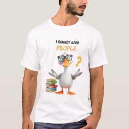 Camiseta O ganso não consegue ler pessoas, design