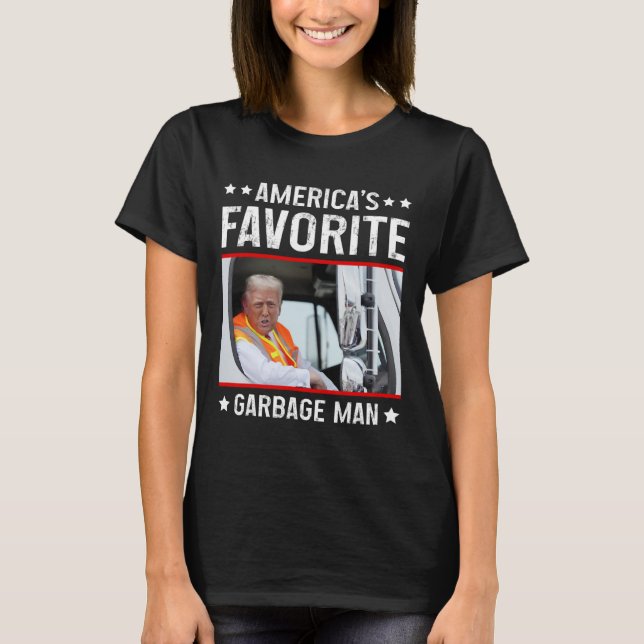 Camiseta O Garge Man Favorito Engraçado Trump Garge Tru (Frente)