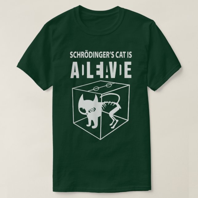 Camiseta O gato de Schrodinger está vivo, o gato científico (Frente do Design)
