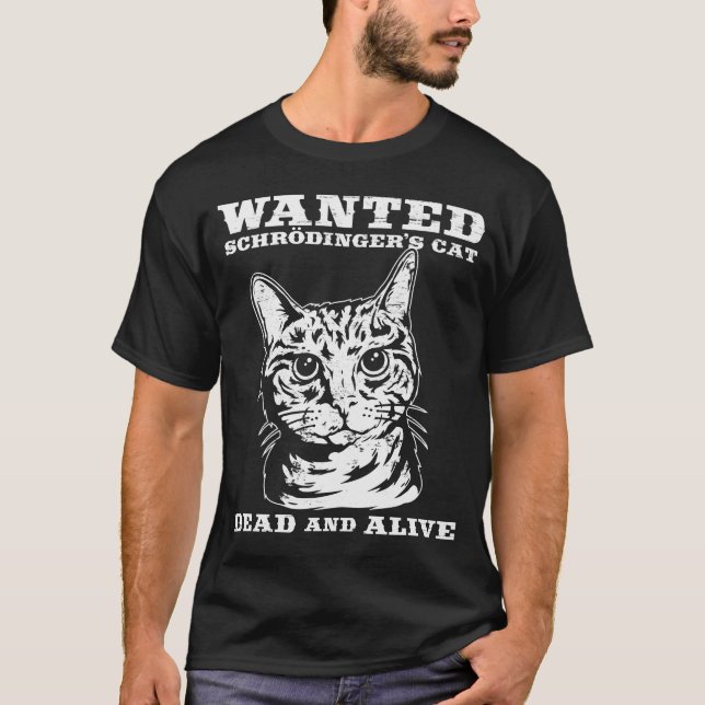 Camiseta O gato de Schrodinger quis inoperante ou vivo (Frente)
