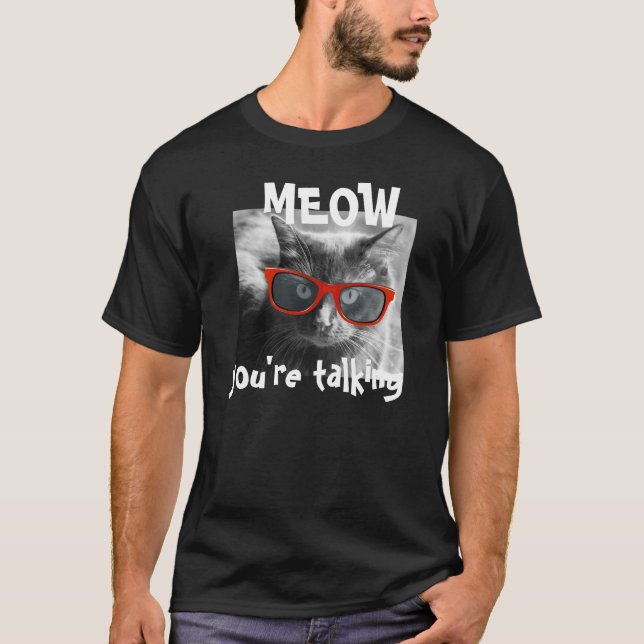 Camiseta O gato do hipster, MEOW você está falando! (Frente)
