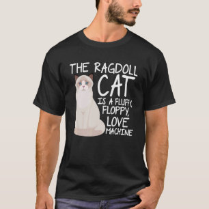 Camiseta O Gato Ragdoll É Uma Máquina De Amor Fluffy Floppy