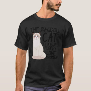 Camiseta O Gato Ragdoll é uma Máquina de Amor Fofa e Flexív