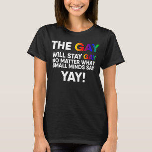 Camiseta O Gay ficará Gay Yay Orgulho LGBT Rainbow Quebra