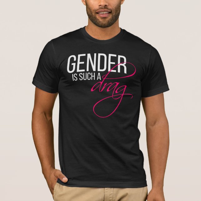 Camiseta O género é tal arrasto (Frente)