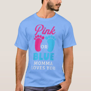 Camiseta O Gênero Revela Rosa Ou Azul A Mãe Te Ama