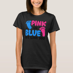 Camiseta O Gênero Revela Rosa Ou Azul Nós Te Amo Bebê