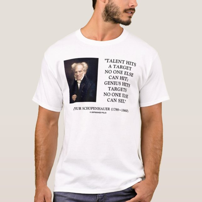 Camiseta O gênio do talento de Schopenhauer bate alvos que (Frente)