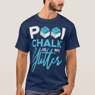 Camiseta O Giz De piscina É A Minha Piscina De Brilho 8.