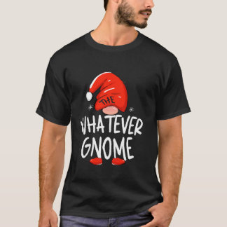 Camiseta O Gnome Whatever Divertido Família Correspondente