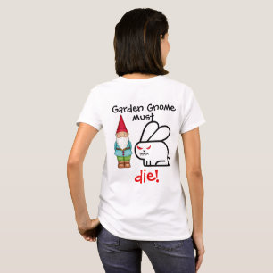 Camiseta O gnomo do jardim deve MORRER!