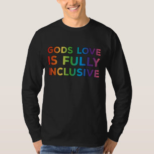 Camiseta O Gods Love É Totalmente Inclusivo Com Suporte A L