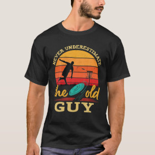 Camiseta O Golf De Disco Mens Nunca Subestima A Antiga Cara
