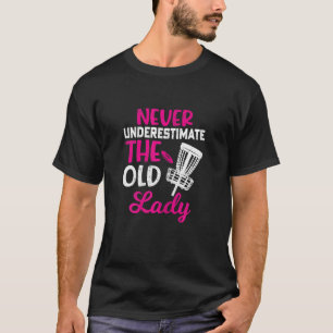 Camiseta O Golfe Do Disco Das Mulheres Nunca Subestima A Ve