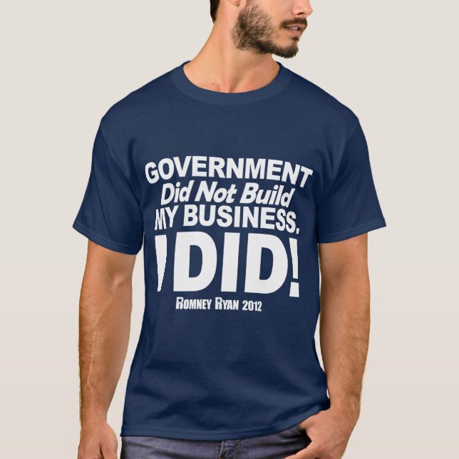 Camiseta O governo não construiu meu negócio (Frente)