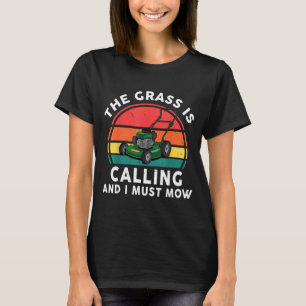 Camiseta O Gramado Chamando Eu Devo Cortar Cortador de Gram