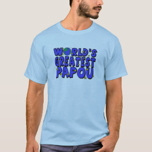 Camiseta O grande Papou do mundo
