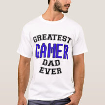 O grande t-shirt do pai do Gamer nunca