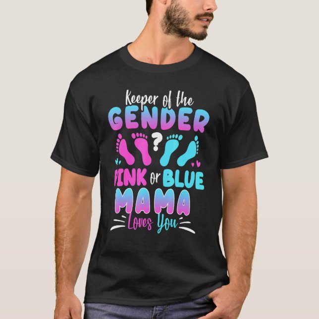 Camiseta O Guardião Do Gênero Rosa Ou Azul Mamãe Te Ama 2 (Frente)
