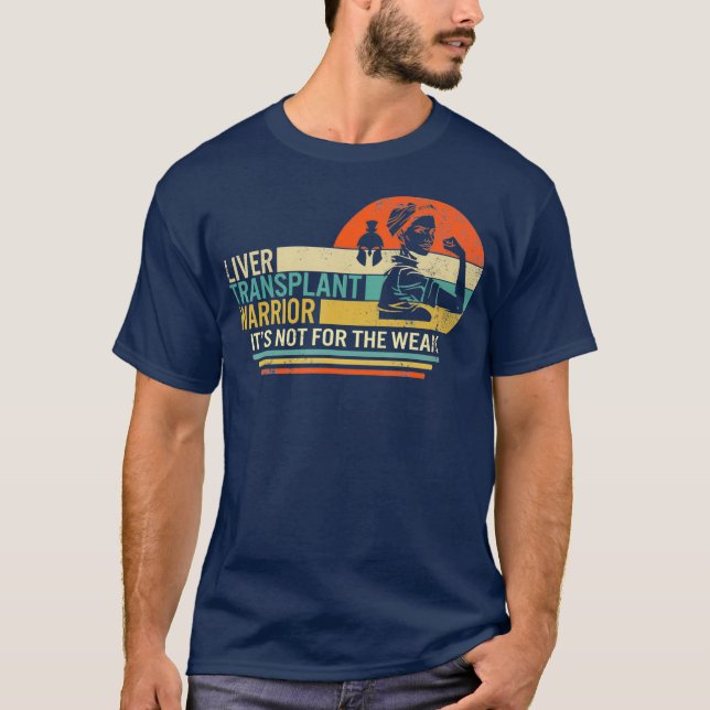 Camiseta O Guerreiro Do Transplante Hepático Não É Para Os  (Frente)