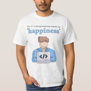 Camiseta O "h" em programação significa felicidade