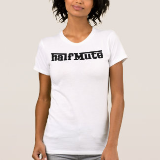 Camiseta o halfMute chicoteou IV