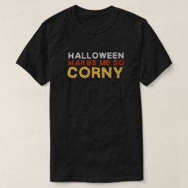 Camiseta O Halloween Me Torna Tão Engraçado.