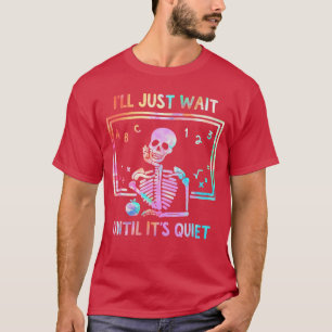 Camiseta O Halloween Só Espera Até O Teu Tino Silencioso