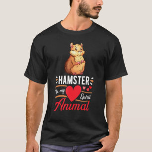 Camiseta O Hamster É O Meu Espírito Animal Com Amor, Um Gar