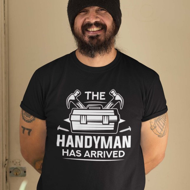 Camiseta O Handyman Chegou (Criador carregado)