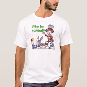 Camiseta O Hatter louco pergunta a Alice, "por que seja