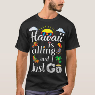 Camiseta O Havaí Está Ligando E Preciso Ir de férias de ver