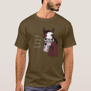 Camiseta "O Hay quer cavalgar por aí?" Citação de Cavalo de