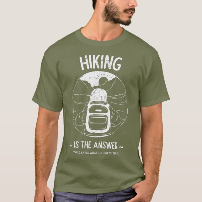 Camiseta O Hike É A Resposta Engraçada. (Frente)
