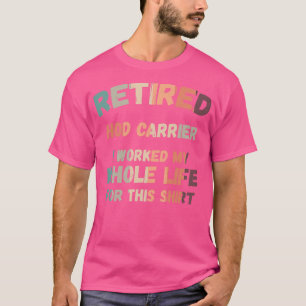 Camiseta O Hod Mais Aposentado Eu Trabalhei Toda A Minha Vi