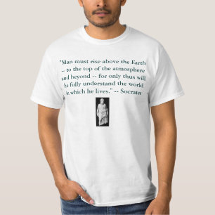 Camiseta O "homem deve aumentar acima da terra -- à parte