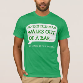 Camiseta O homem irlandês anda fora do t-shirt do bar
