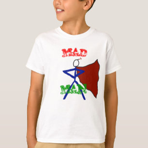 Camiseta O homem louco é LOUCO