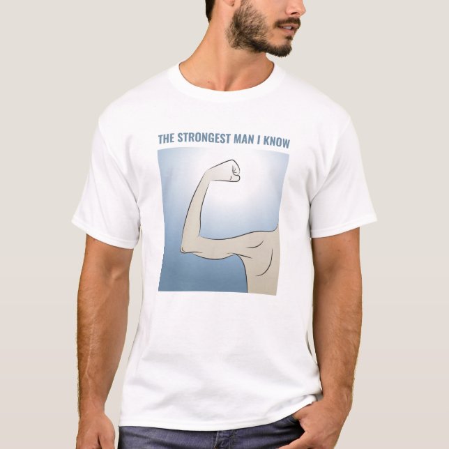 CAMISETA O HOMEM MAIS FORTE QUE EU CONHEÇO (Frente)