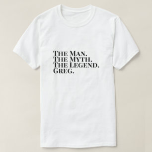 Camiseta O Homem O Mito A Lenda Greg