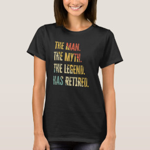 Camiseta O Homem, O Mito E A Lenda, Aposentou O Humor Vi