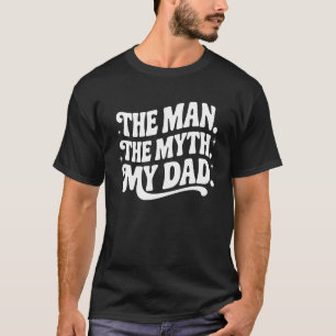 Camiseta O Homem. O Mito. Meu Pai - Herói Mitológico