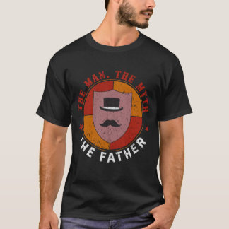 Camiseta O Homem. O Mito. O Pai. Tee Gift