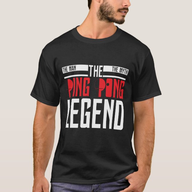 Camiseta O homem o mito o t-shirt da legenda de Pong do (Frente)