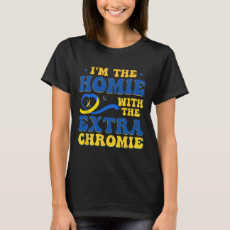 Camiseta O Homie com Síndrome Extra Chromie Down Awarene