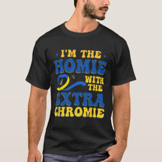 Camiseta O Homie com Síndrome Extra Chromie Down Awarene