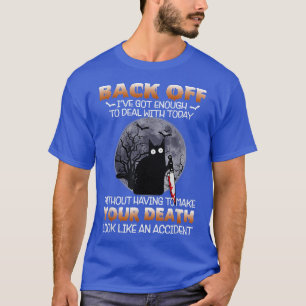Camiseta O Horror De Gato Negro De Volta, Eu Tenho O Sufici